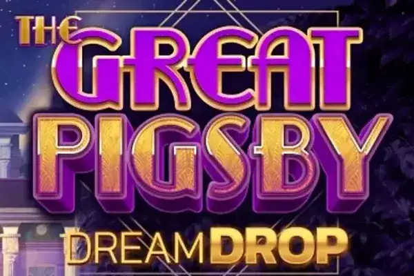 The Great Pigsby Dream Drop